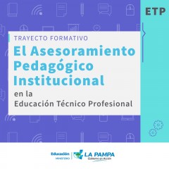 El asesoramiento pedagógico institucional en la modalidad ETP 